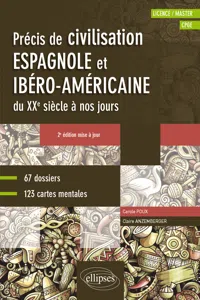 Espagnol. Précis de civilisation espagnole et ibéro-américaine du XXe siècle à nos jours avec cartes mentales • B2-C1 • 2e édition mise à jour_cover