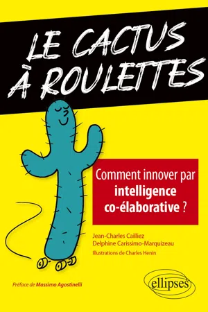 Le cactus à roulettes - Comment innover par intelligence co-élaborative ?