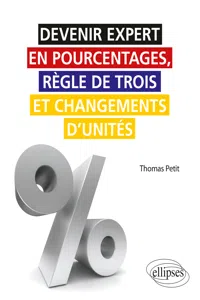 Devenir expert en pourcentages, règle de trois et changements d'unités_cover