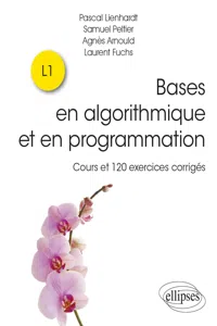 Bases en algorithmique et en programmation - Cours et 120 exercices corrigés_cover