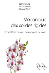 Mécanique des solides rigides - 50 problèmes résolus avec rappels de cours_cover