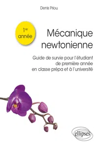 Mécanique newtonienne - Guide de survie pour l'étudiant de première année en classe prépa et à l'université_cover