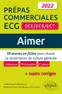 Aimer. 50 œuvres en fiches pour réussir sa dissertation de culture générale. Prépas commerciales EC 2022_cover