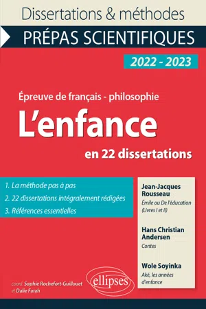 L'enfance en 22 dissertations. Épreuve de français/philosophie. Prépas scientifiques