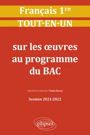 Français. Première. Tout-en-un sur les œuvres au programme du bac. Session 2021-2022