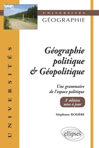 Géographie politique et géopolitique. Une grammaire de l'espace politique_cover