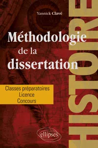 Méthodologie de la dissertation en histoire - Classes préparatoires, licence, concours_cover