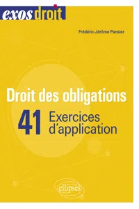 Droit des obligations. 41 exercices d'application_cover