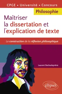 Maîtriser la dissertation et l'explication de texte. CPGE, Université, Concours_cover