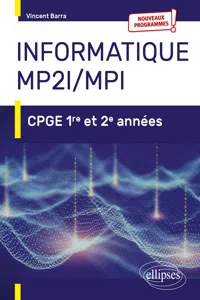 Informatique MP2I et MPI - CPGE 1re et 2e années - Nouveaux programmes_cover