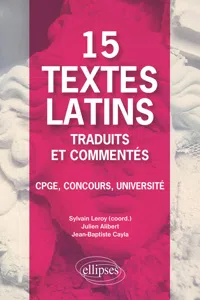 15 textes latins traduits et commentés. CPGE, Concours, Université._cover