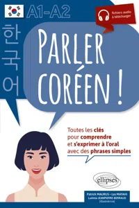 Parler coréen ! Toutes les clés pour comprendre et s'exprimer à l'oral. A1-A2_cover