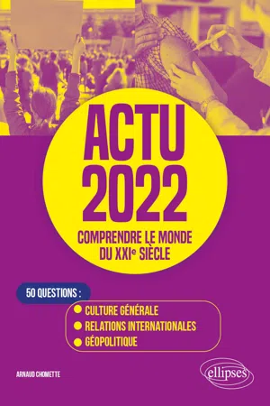 Actu 2022 - Comprendre le monde du XXIe siècle