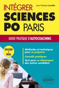 Intégrer Sciences Po Paris – Guide pratique d'autocoaching – Dossier et oral_cover
