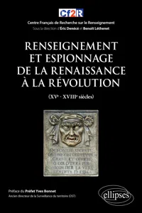 Renseignement et espionnage de la Renaissance à la Révolution_cover