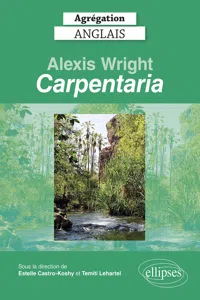 Agrégation anglais 2022. Alexis Wright, "Carpentaria"._cover