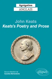 Agrégation anglais 2022. John Keats. "Keats's Poetry and Prose"_cover