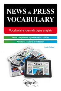 News and press vocabulary. Vocabulaire journalistique anglais [B2-C1]_cover