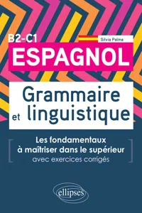 Espagnol. Grammaire et linguistique. Les fondamentaux à maîtriser dans le supérieur B2-C1_cover