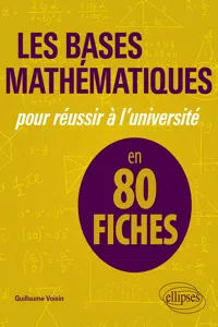 Les bases mathématiques pour réussir à l'université en 80 fiches_cover