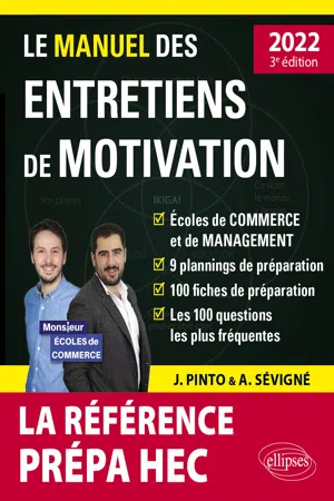 Le Manuel des entretiens de motivation « Prépa HEC » - Concours aux écoles de commerce