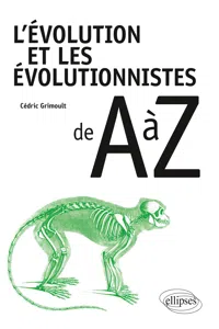 L'évolution et les évolutionnistes de A à Z_cover