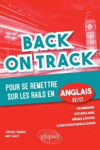 Back on Track - pour se remettre "sur les rails" en anglais. B2-C1_cover