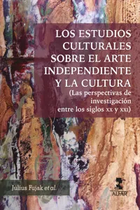 Los Estudios Culturales sobre el arte independiente y la cultura_cover