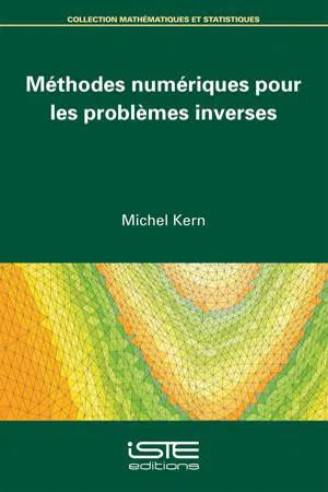 Méthodes numériques pour les problèmes inverses