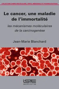 Le cancer, une maladie de l'immortalité_cover