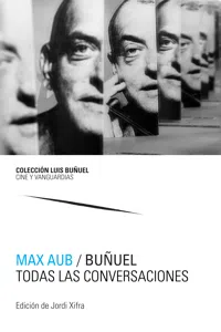 Buñuel. Todas las conversaciones. Obra completa_cover