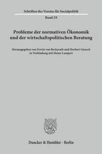 Probleme der normativen Ökonomik und der wirtschaftspolitischen Beratung._cover