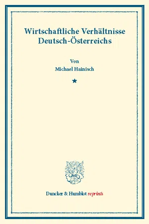 Wirtschaftliche Verhältnisse Deutsch-Österreichs.