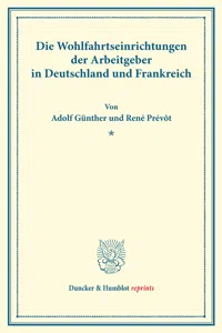 Die Wohlfahrtseinrichtungen der Arbeitgeber in Deutschland und Frankreich._cover