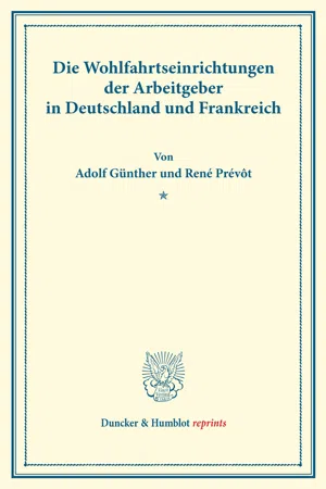 Die Wohlfahrtseinrichtungen der Arbeitgeber in Deutschland und Frankreich.