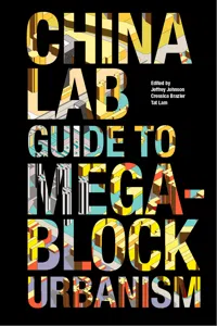 The China Lab Guide to Megablock Urbanisms_cover