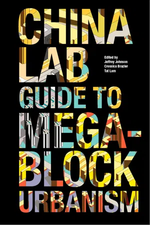 The China Lab Guide to Megablock Urbanisms