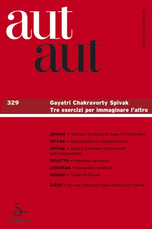 Aut aut 329 - Gayatri Chakravorty Spivak. Tre esercizi per immaginare l'altro