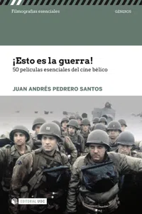 ¡Esto es la guerra! 50 películas esenciales del cine bélico_cover