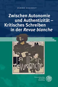 Zwischen Autonomie und Authentizität – Kritisches Schreiben in der 'Revue blanche'_cover