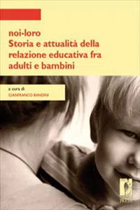 noi-loro. Storia e attualità della relazione educativa fra adulti e bambini_cover