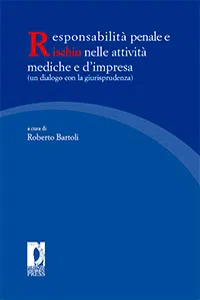 Responsabilità penale e rischio nelle attività mediche e d'impresa_cover