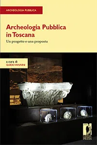 Archeologia Pubblica in Toscana. Un progetto e una proposta_cover