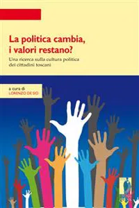 La politica cambia, i valori restano? Una ricerca quantitativa e qualitativa sulla cultura politica in Toscana_cover