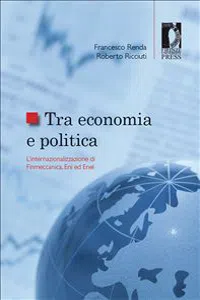 Tra economia e politica: l'internazionalizzazione di Finmeccanica, Eni ed Enel_cover