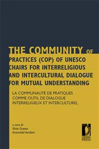 The Community of Practices of UNESCO Chairs for Interreligious and Intercultural Dialogue for Mutual Understanding / La Communauté de pratiques comme outil de dialogue interreligieux et interculturel_cover