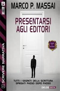 Scrivere narrativa 5 - Presentarsi agli editori_cover