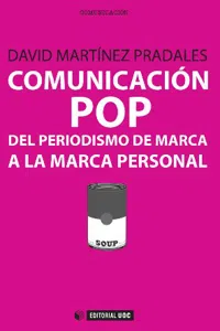 Comunicación pop: del periodismo de marca a la marca personal_cover