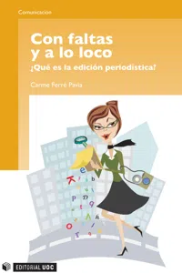 Con faltas y a lo loco. ¿Qué es la edición periodística?_cover