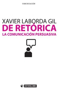 De Retórica. La comunicación persuasiva_cover